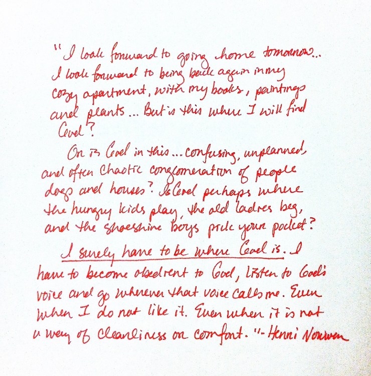 I surely have to be where God is. 